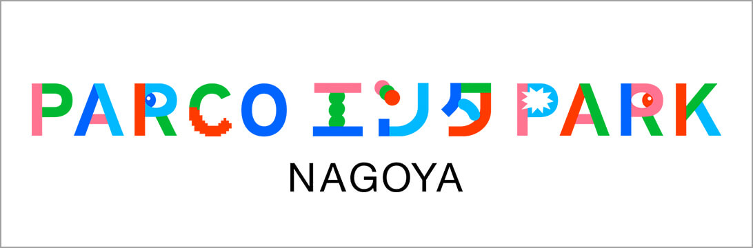 PARCO 엔터테인먼트 PARK NAGOYA